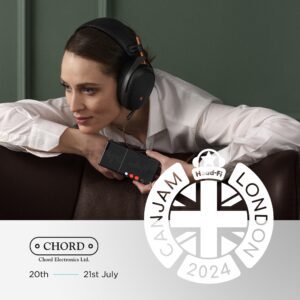 Chord Electronics and Meze CanJam London 2024